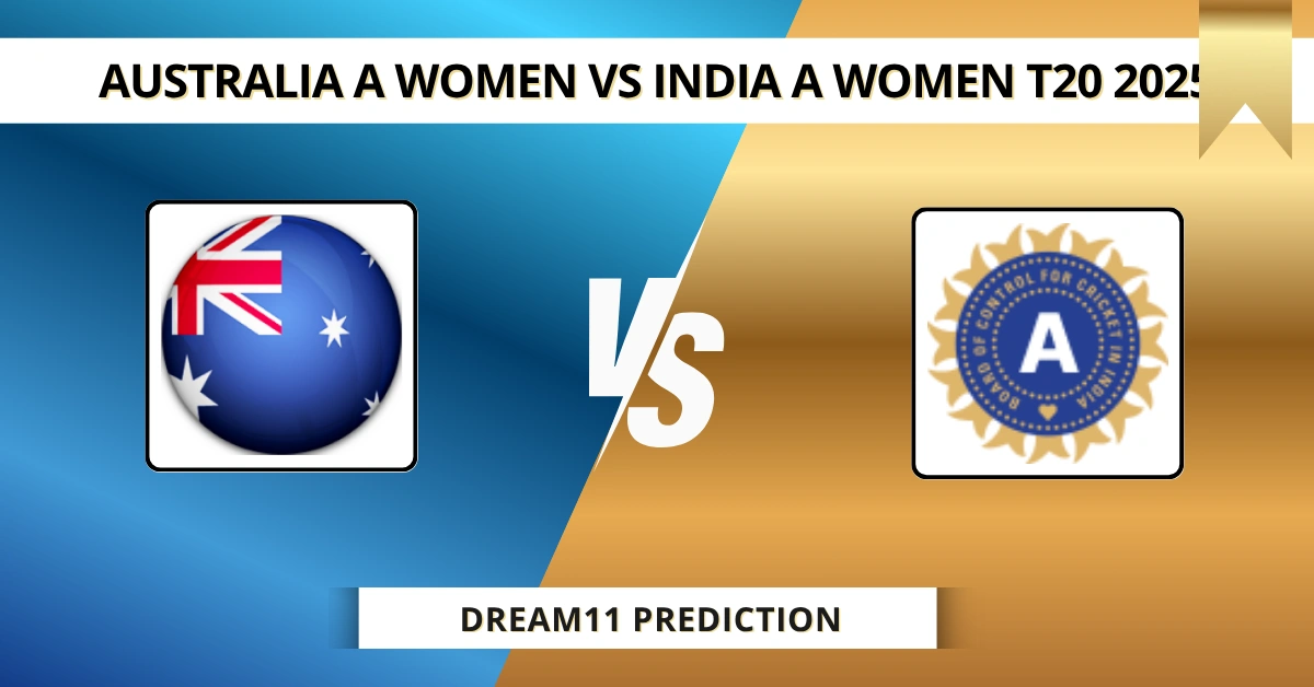 AU-A-W VS IN-A-W Dream11 Prediction AUSTRALIA A WOMEN VS INDIA A WOMEN T20 2025 (1)